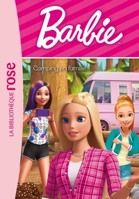 BARBIE VIE QUOTIDIENNE - T09 - BARBIE - VIE QUOTIDIENNE 09 - CAMPING EN FAMILLE