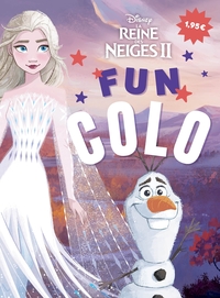 LA REINE DES NEIGES 2 - FUN COLO - DISNEY