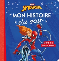 SPIDER-MAN - MON HISTOIRE DU SOIR - GARE A LA VEUVE NOIRE ! - MARVEL