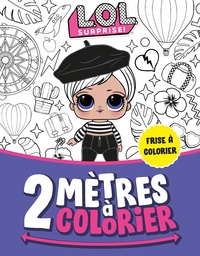 L.O.L. SURPRISE! - 2 METRES A COLORIER