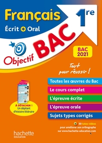 OBJECTIF BAC FRANCAIS ECRIT ET ORAL 1RE BAC 2021