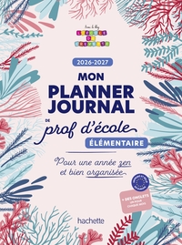 Mon planner journal de prof d'école Elémentaire - Edition 2026-2027