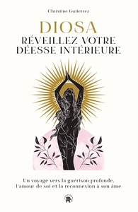 Diosa : réveillez votre déesse intérieure