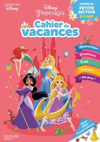 DISNEY - PRINCESSES - J'ENTRE EN PETITE SECTION - CAHIER DE VACANCES 2024