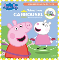 Peppa Pig - Mon livre carrousel