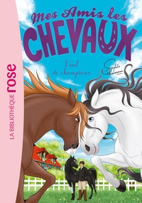 MES AMIS LES CHEVAUX - SOPHIE THALMANN - T32 - MES AMIS LES CHEVAUX 32 - DUEL DE CHAMPIONS