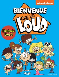 Intégrale - Bienvenue chez Les Loud T7 à T9