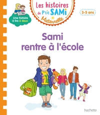 Les histoires de P'tit Sami Maternelle (3-5 ans) : Sami rentre à l'école