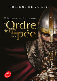 MELUSINE ET PHILEMON - TOME 2 - L'ORDRE DE L'EPEE