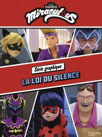 MIRACULOUS-SERIE GRAPHIQUE N 3-LA LOI DU SILENCE