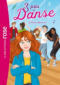 3 PAS DE DANSE - T08 - 3 PAS DE DANSE 08 - L'ELEVE PROFESSEURE