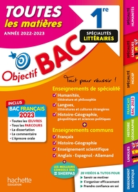 OBJECTIF BAC 2023 - 1RE SPECIALITES LITTERAIRES TOUTES LES MATIERES