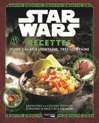 STAR WARS - RECETTES D'UNE GALAXIE LOINTAINE, TRES LOINTAINE - RECETTES D'UNE GALAXIE LOINTAINE, TRE