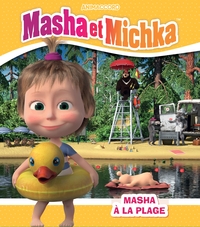 MASHA ET MICHKA - MASHA A LA PLAGE