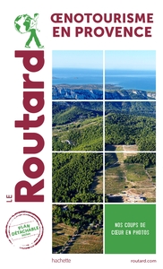 Guide du Routard Oenotourisme en Provence