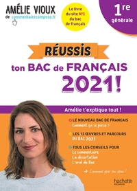 AMELIE VIOUX - REUSSIS TON BAC DE FRANCAIS 2021 - FRANCAIS 1RE