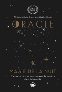 ORACLE MAGIE DE LA NUIT - CARTES INTUITIVES POUR TROUVER LA LUMIERE DANS L'OBSCURITE