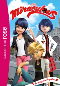 MIRACULOUS - T32 - MIRACULOUS 32 - LE PIEGE DU PAPILLON