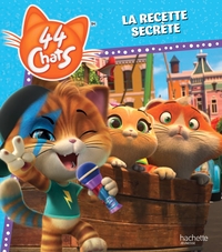 44 CHATS - LA RECETTE SECRETE