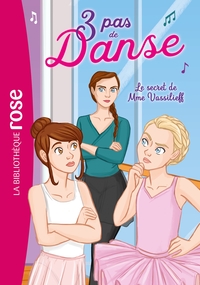 3 PAS DE DANSE - T07 - 3 PAS DE DANSE 07 - LE SECRET DE MME VASSILIEFF