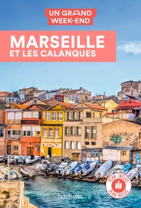 MARSEILLE GUIDE UN GRAND WEEK-END