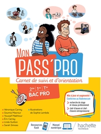 Mon Pass'pro - Carnet de suivi et d'orientation Bac Pro, Cahier de l'élève