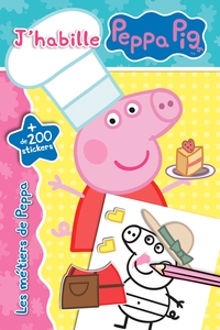 PEPPA PIG - J'HABILLE - LES METIERS DE PEPPA