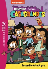 BIENVENUE CHEZ LES CASAGRANDES - T02 - BIENVENUE CHEZ LES CASAGRANDES 02 - ENSEMBLE A TOUT PRIX