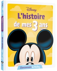 DISNEY - L'Histoire de mes 3 ans - L'Anniversaire de Mickey