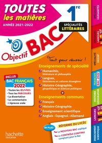 OBJECTIF BAC TOUTES LES MATIERES 1RE SPECIALITES LITTERAIRES BAC 2022