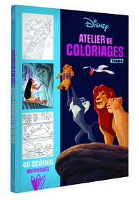 DISNEY TEENS - ATELIER DE COLORIAGES - LES SCENES MYTHIQUES