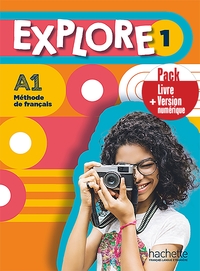 EXPLORE 1 - PACK LIVRE DE L'ELEVE + VERSION NUMERIQUE (A1)