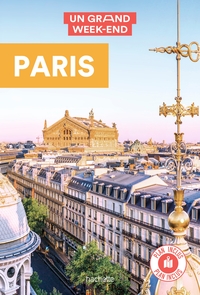 PARIS GUIDE UN GRAND WEEK-END
