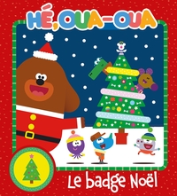 HE OUA-OUA - LE BADGE NOEL