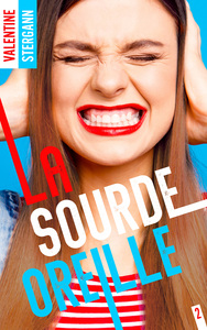 LA SOURDE OREILLE - LA DENT DURE - TOME 2