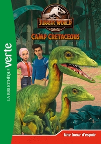 JURASSIC WORLD - T06 - JURASSIC WORLD, LA COLO DU CRETACE 06 - UNE LUEUR D'ESPOIR