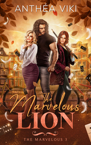 THE MARVELOUS - T03 - THE MARVELOUS LION (THE MARVELOUS #3)