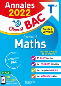 ANNALES OBJECTIF BAC 2022 SPECIALITE MATHS