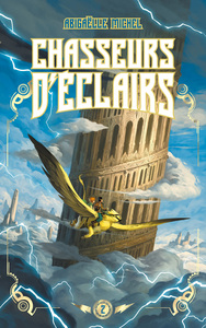 CHASSEURS D'ECLAIRS - TOME 2 - LES JOYAUX D'ELLENIS