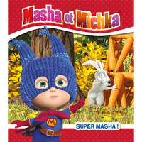 MASHA ET MICHKA - SUPER MASHA !