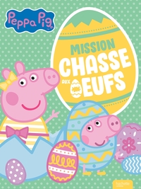Peppa Pig - Mission chasse aux oeufs!