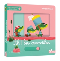 MES COMPTINES ANIMEES - AH ! LES CROCODILES