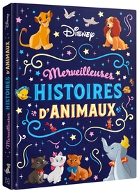 DISNEY - Merveilleuses histoires d'animaux