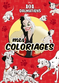 DISNEY CLASSIQUES - Mes Coloriages - Les 101 Dalmatiens