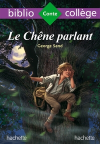 Bibliocollège - Le chêne parlant, George Sand