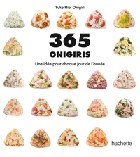 365 ONIGIRIS - UNE IDEE POUR CHAQUE JOUR DE L'ANNEE