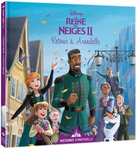 LA REINE DES NEIGES 2 - HISTOIRES D'ARENDELLE - VOL. 8 - RETOUR A ARENDELLE - DISNEY