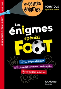 Les énigmes de l'été Spécial Foot Pour tous, à partir de 10 ans - Cahier de vacances 2024