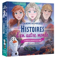 LA REINE DES NEIGES 2 - HISTOIRES D'UN AUTRE MONDE - DISNEY - LES NOUVELLES AVENTURES D'ELSA ET ANNA