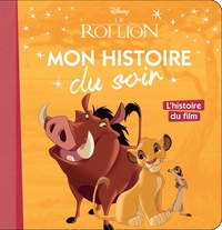 LE ROI LION - MON HISTOIRE DU SOIR - L'HISTOIRE DU FILM - DISNEY